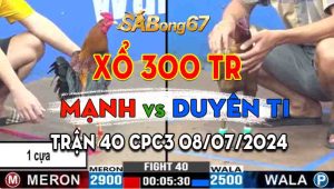 Trận 40 CPC3 08/07/2024 - Gà Đen Duyên Ti Đâm Như Máy Khâu