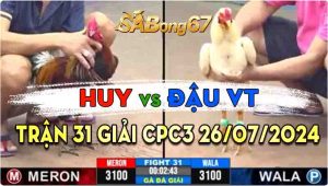 Trận 31 Giải CPC3 26/07/2024 - Anh Huy Hạ Đẹp Anh Đậu Vũng Tàu