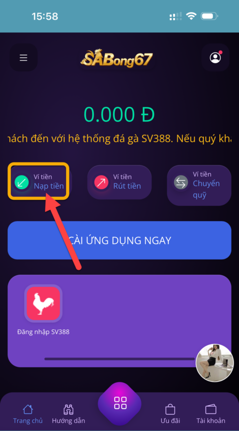 Truy cập vào Sabong67 và đăng nhập tài khoản vào, chọn tiếp vào ô ví tiền nạp tiền.