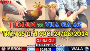 Trận 25 Giải CPC1 24/08/2024 - Anh Tiến Đồng Nai Thành Công Hạ Vua Gà AZ