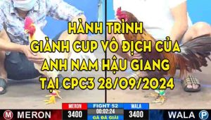 Hành Trình Giành Cup Vô Địch Của Anh Nam Hậu Giang Tại CPC3 28/09/2024