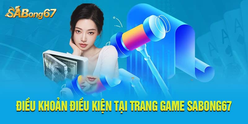 Điều khoản và điều kiện tham gia sabong67